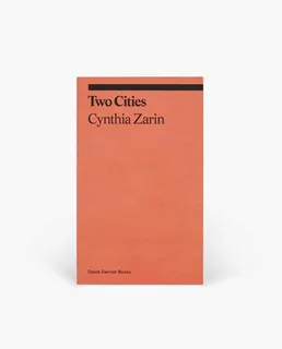 Two Cities By Cynthia Zarin